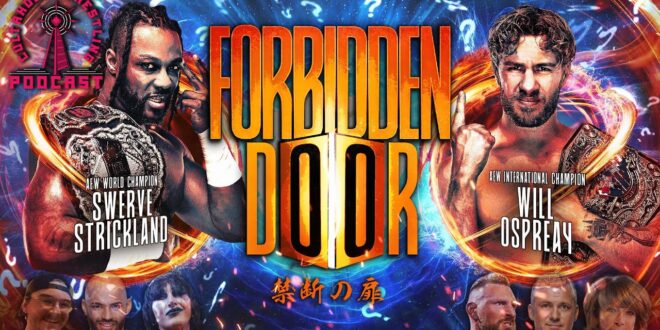 Cultaholic Wrestling Podcast 338 – What Will Be The Best Match Of AEW Forbidden Door 2024?