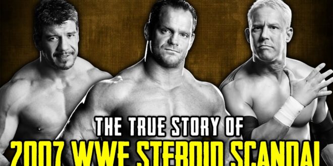 The True Story Of The 2007 WWE Steroid Scandal